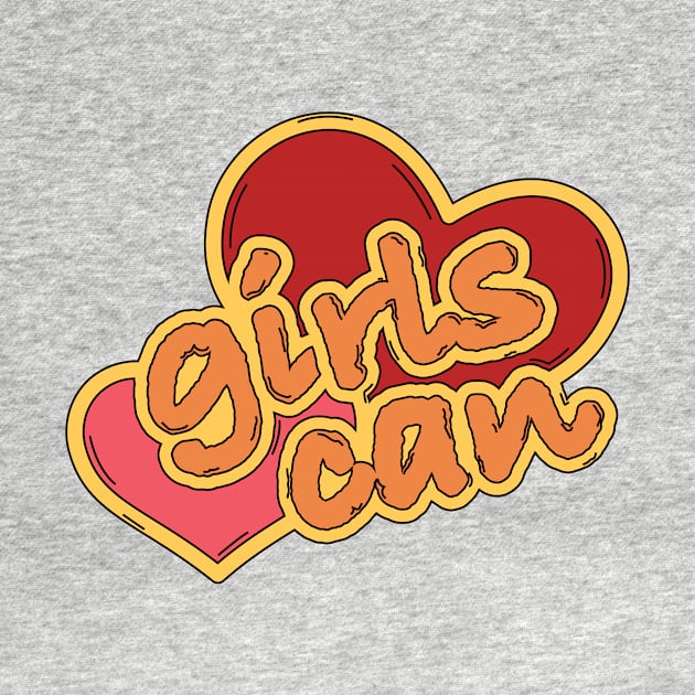 GIRLS CAN SLOGAN by iambolders